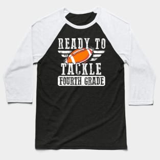 Ready To Tackle Fourth Grade Football Ball Back To School Baseball T-Shirt